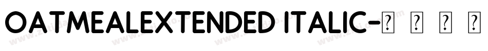 OatmealExtended Italic字体转换